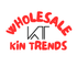 Wholesale Kin Trends